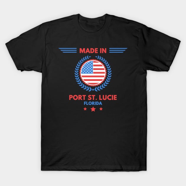 Made in Port St. Lucie T-Shirt by LiquidLine